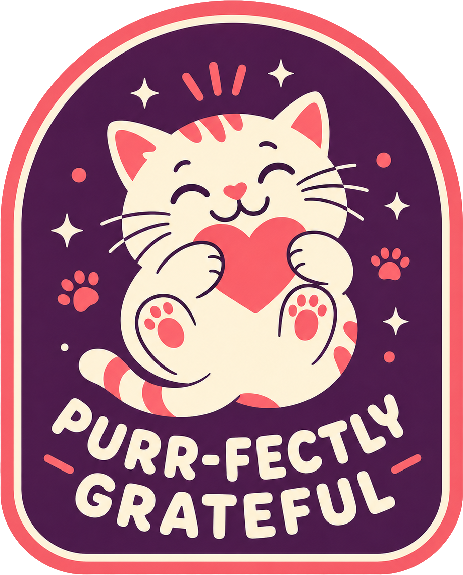 Katze: PURR-FECTLY GRATEFUL